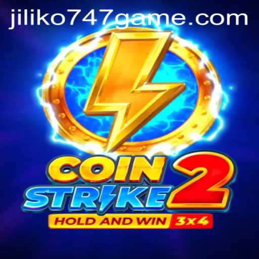 Exploring the Exciting World of Coinstrike2 and Jiliko747 Game