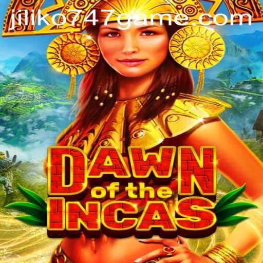 Dawn of the Incas: Unveiling the Adventure of Jiliko747 Game