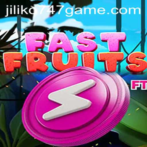 Discover the Exciting World of FastFruits: The Jiliko747 Game Unveiled