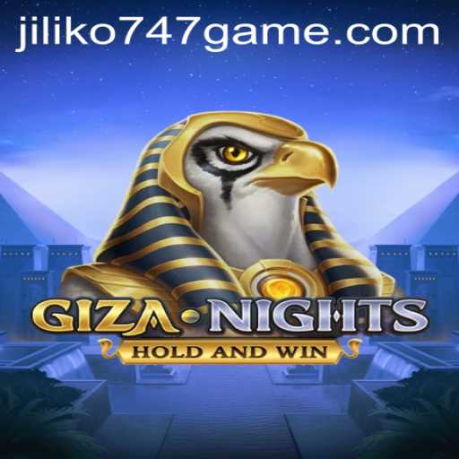 GizaNights: An Exciting Journey into the World of Jiliko747 Game