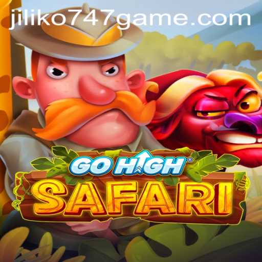 Exploring the Fascinating World of GoHighSafari: The Thrill of Jiliko747 Game
