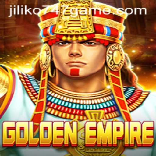 Exploring the Alluring World of GoldenEmpire and Jiliko747 Game