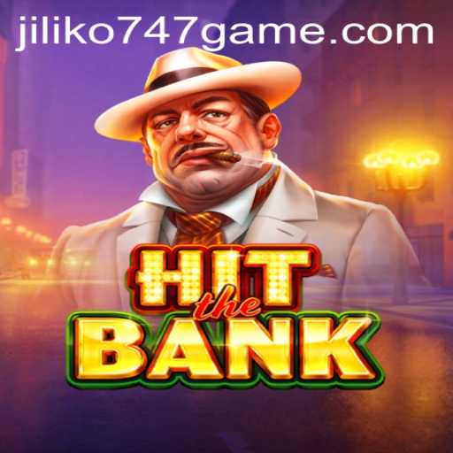 Unlocking the Thrill of HitTheBank and the Jiliko747 Game