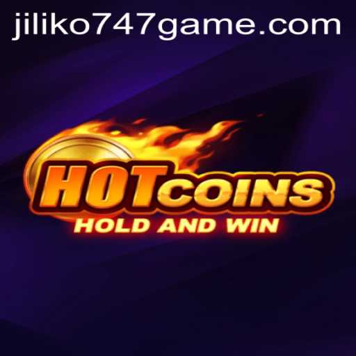 HotCoins: Exploring the Exciting World of Jiliko747 Game