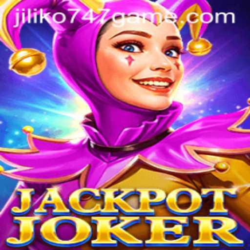 Discovering the Thrills of JackpotJoker and Jiliko747 Game