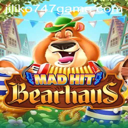 MadHitBearhaus: An Exciting Dive into the World of Jiliko747