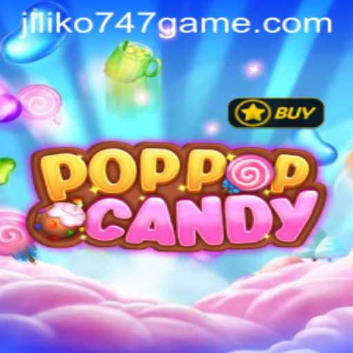 Discover POPPOPCANDY: The Exciting jiliko747 Game