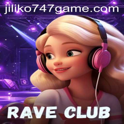 Exploring the Exciting Universe of RaveClub: A Deep Dive into the Jiliko747 Game