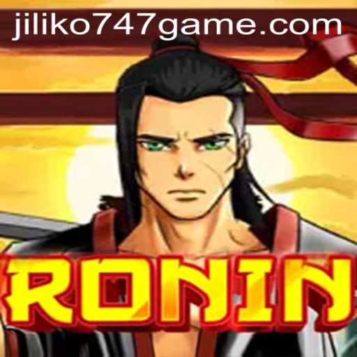 Exploring the World of Ronin: An Epic Journey in Jiliko747 Game