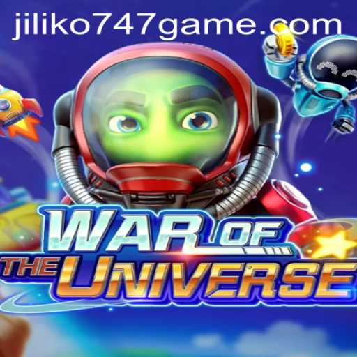 WAROFTHEUNIVERSE: A Deep Dive into the Exciting Jiliko747 Game
